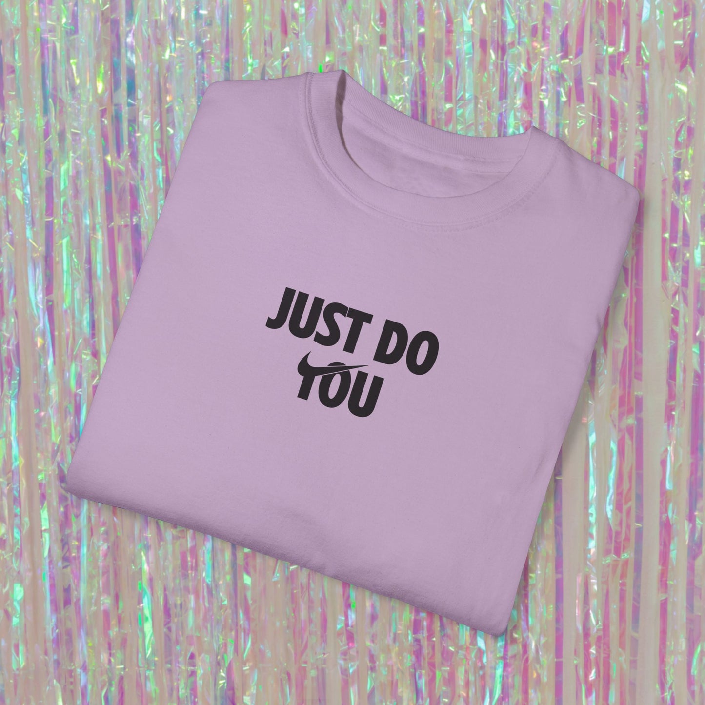 Just Do You Tee