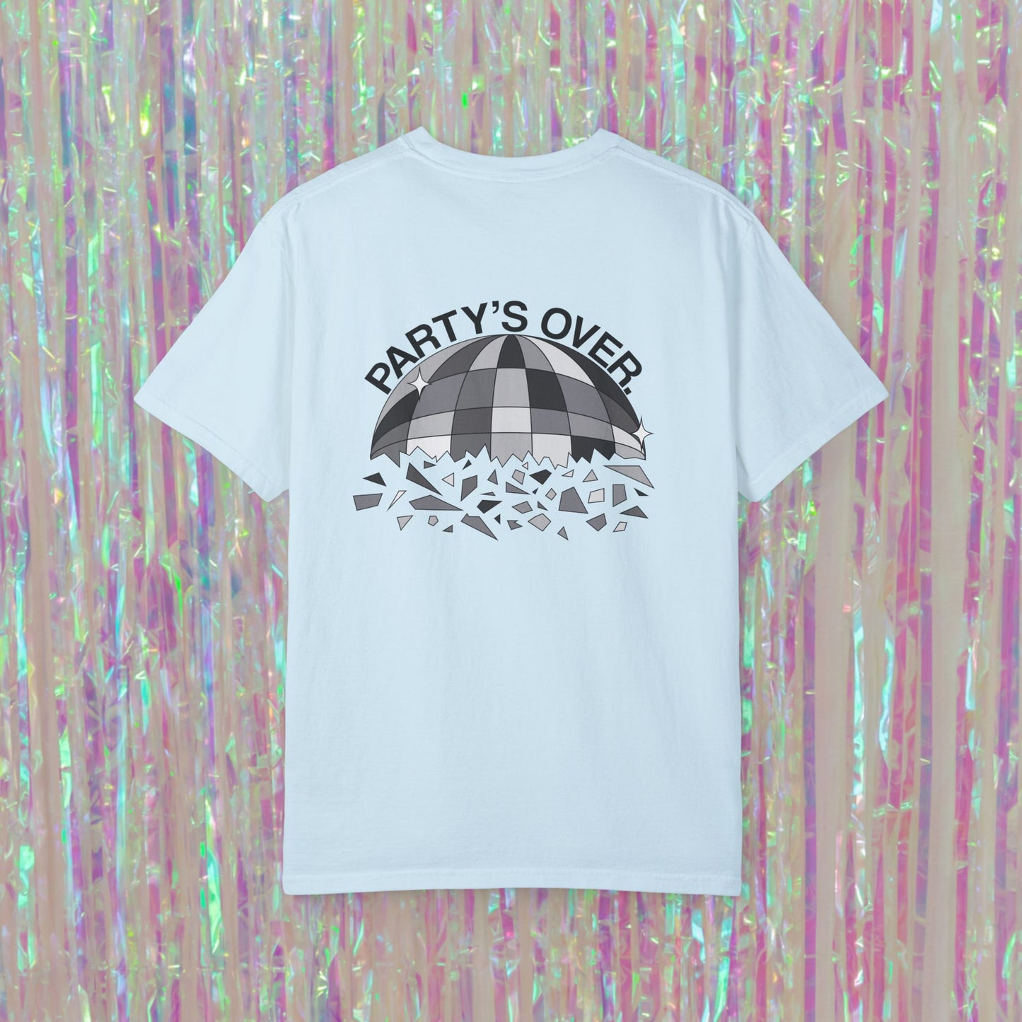 Party’s Over Tee