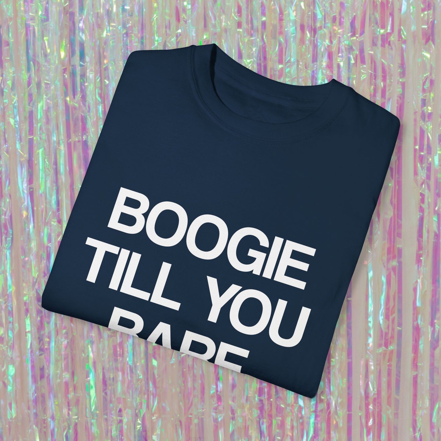 Boogie Till You Barf Tee