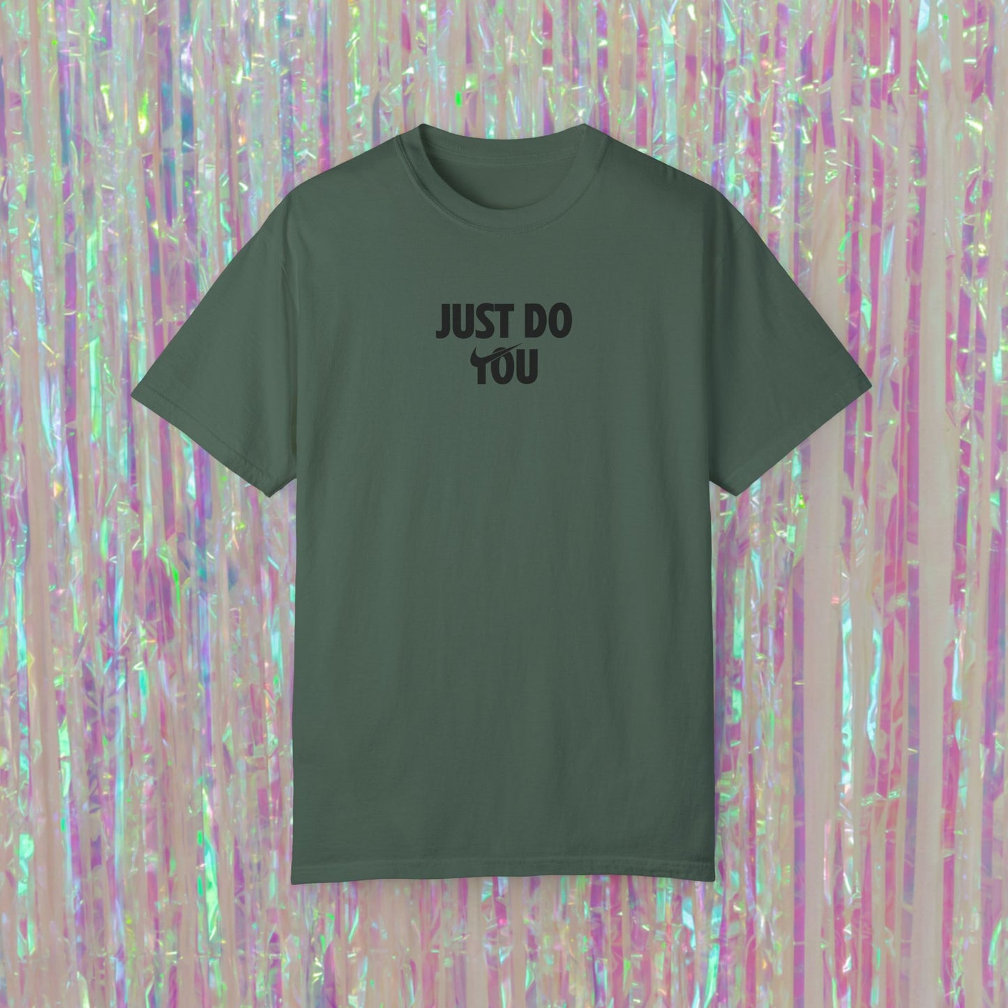 Just Do You Tee