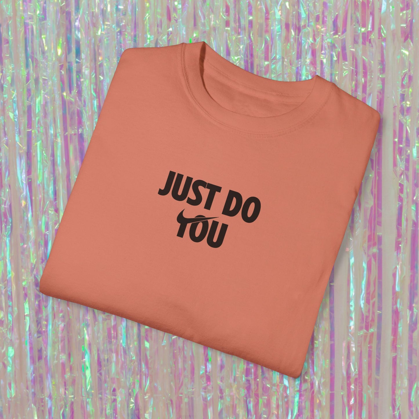 Just Do You Tee