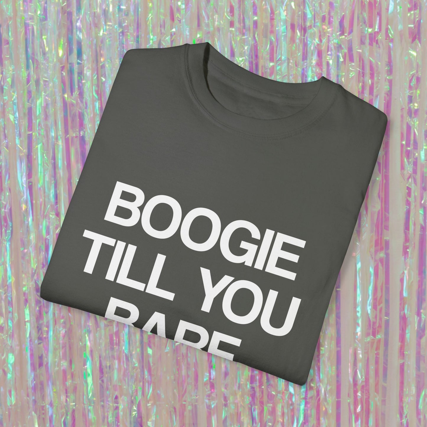 Boogie Till You Barf Tee