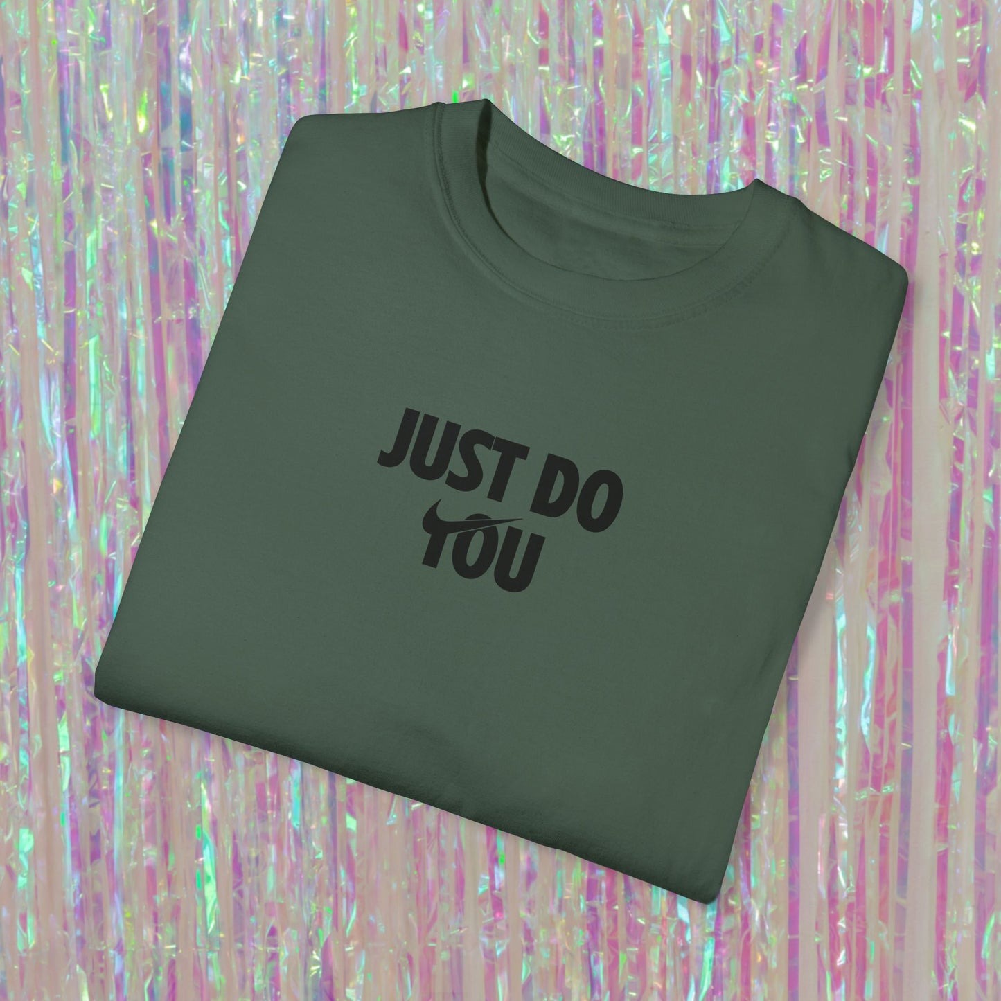 Just Do You Tee