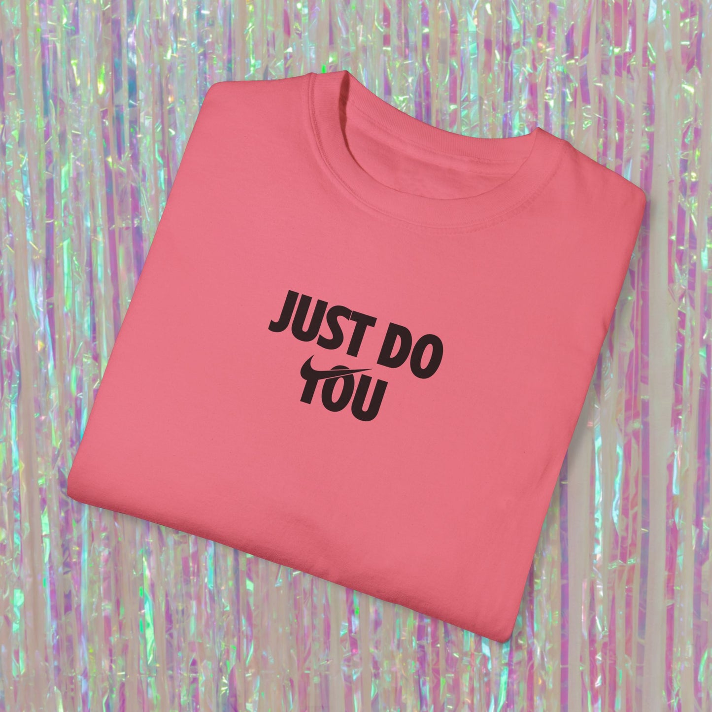 Just Do You Tee