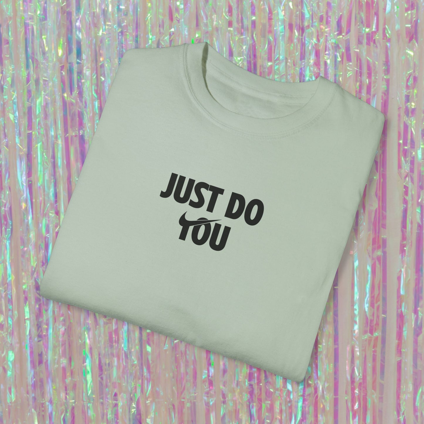 Just Do You Tee