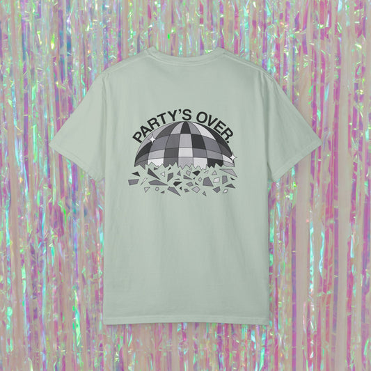 Party’s Over Tee