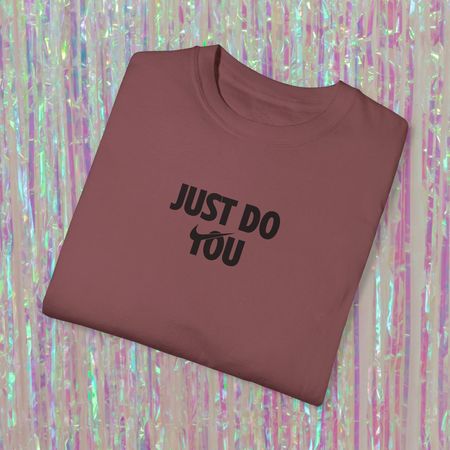 Just Do You Tee