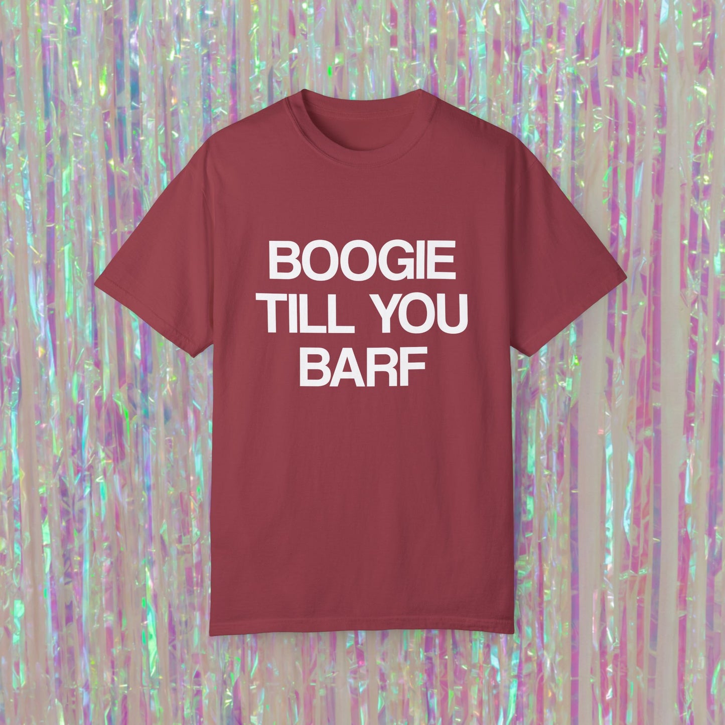 Boogie Till You Barf Tee