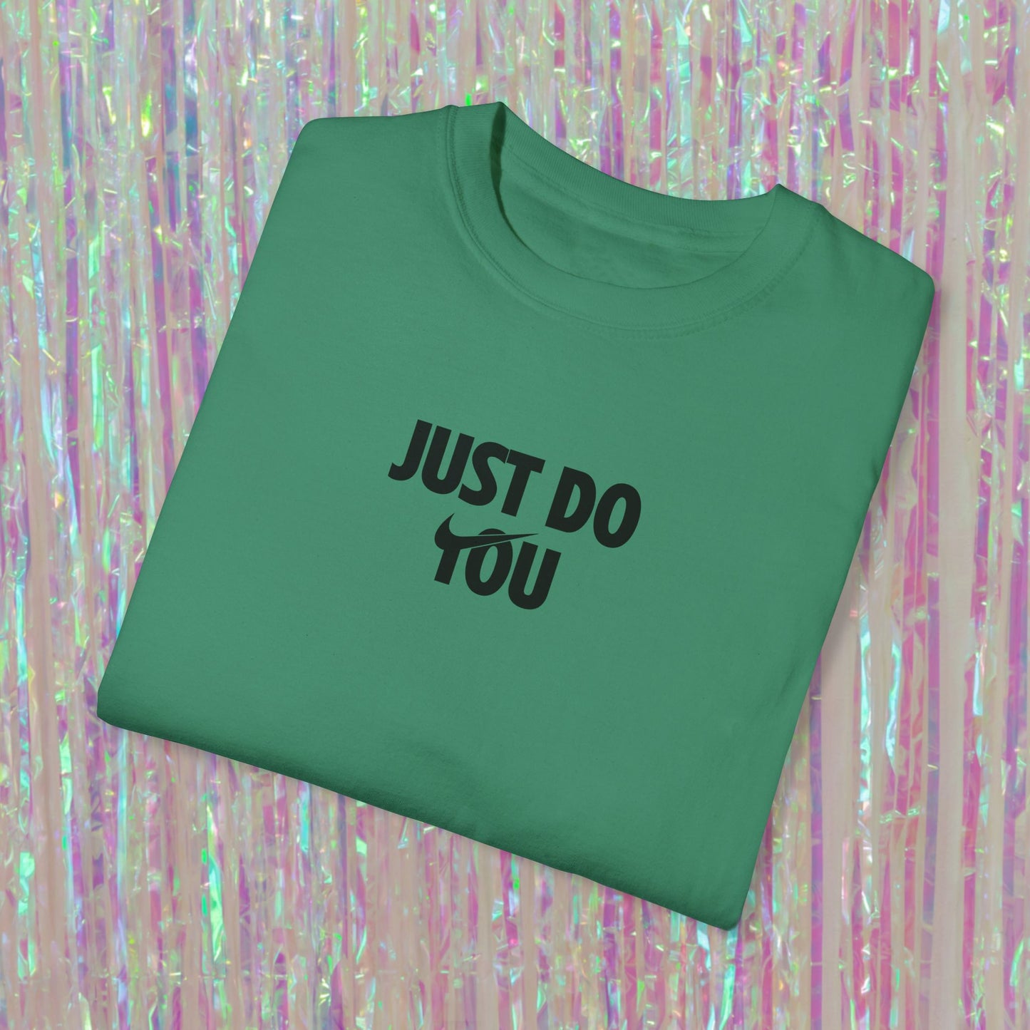 Just Do You Tee