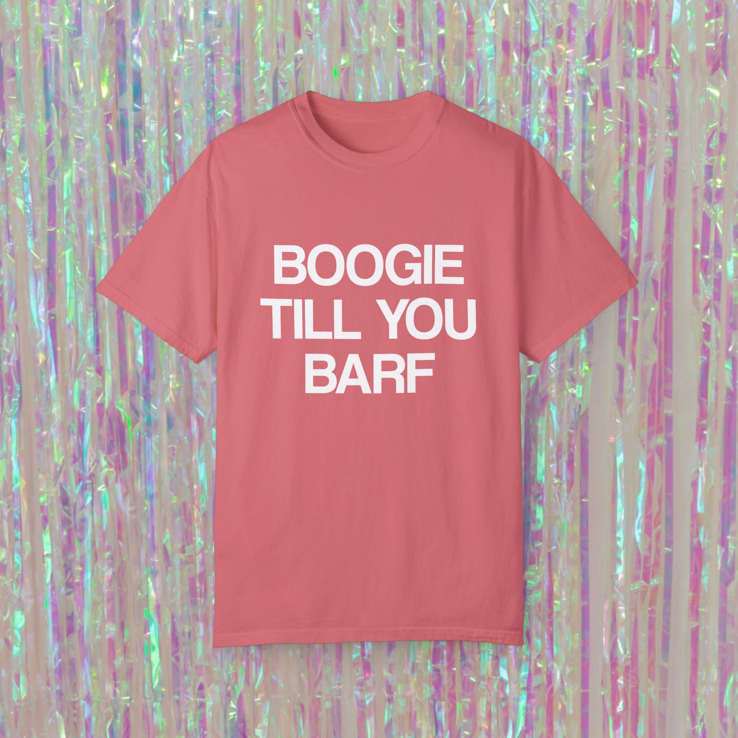 Boogie Till You Barf Tee