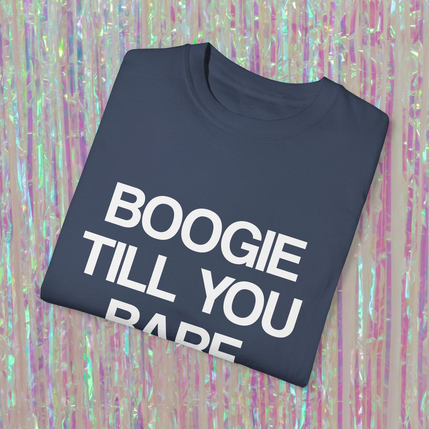 Boogie Till You Barf Tee